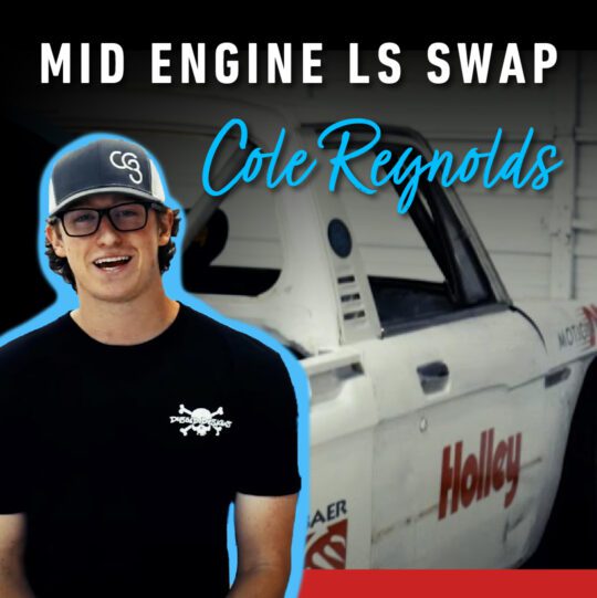 Cole Reynolds - Mid Engine LS Swap Build